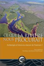 Couverture du livre « Ce que la rivière nous procurait : Archéologie et histoire du réservoir de l'Eastmain-1 » de Bibeau Pierre aux éditions Pu D'ottawa