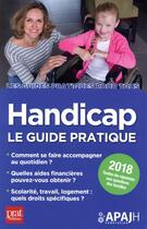 Couverture du livre « Handicap, le guide pratique (édition 2018) » de  aux éditions Prat Editions