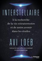 Couverture du livre « Interstellaire » de Avi Loeb aux éditions Guy Trédaniel