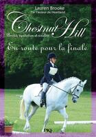 Couverture du livre « Chestnut Hill t.14 ; en route pour la finale » de Lauren Brooke aux éditions 12-21