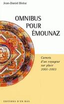 Couverture du livre « Omnibus pour emounaz, carnets d'un voyageur sur place 2001-2003 » de  aux éditions D'en Bas