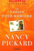 Couverture du livre « La vérité pour mémoire » de Nancy Pickard aux éditions Michel Lafon