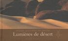 Couverture du livre « Lumieres De Desert » de Jean-Luc Manaud aux éditions Chene