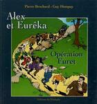 Couverture du livre « Alex et Eurêka Tome 1 ; opération furet » de Brochard et Hempay aux éditions Triomphe