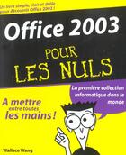 Couverture du livre « Office 2003 pour les nuls » de Wallace Wang aux éditions First Interactive