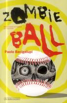 Couverture du livre « Zombie ball » de Paolo Bacigalupi aux éditions Au Diable Vauvert