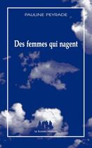 Couverture du livre « Des femmes qui nagent » de Pauline Peyrade aux éditions Solitaires Intempestifs