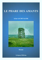 Couverture du livre « Le phare des amants » de Erine Lechevalier aux éditions Coetquen