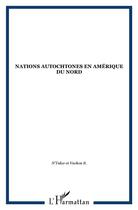 Couverture du livre « Nations autochtones en amerique du nord » de  aux éditions L'harmattan