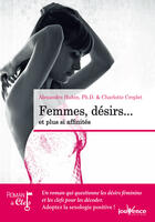 Couverture du livre « Femmes, désirs... et plus si affinités » de Alexandra Hubin aux éditions Jouvence