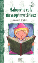 Couverture du livre « Malourène et le message mystérieux » de Chabin/Morin aux éditions Michel Quintin