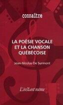 Couverture du livre « La poésie vocale et la chanson québécoise » de Jean-Nicolas De Surmont aux éditions Instant Meme