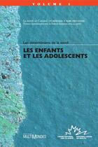 Couverture du livre « Les enfants et les adolescents » de  aux éditions Editions Multimondes