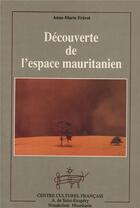 Couverture du livre « Decouverte espace mauritanien » de Frerot A-M. aux éditions Sepia