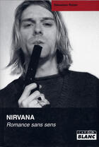 Couverture du livre « Nirvana ; romance sans sens » de Sebastien Raizer aux éditions Le Camion Blanc