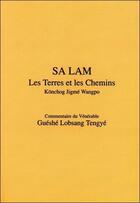 Couverture du livre « Sa lam - les terres et les chemins » de Gueshe Lobsang Tengy aux éditions Vajra Yogini
