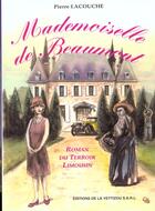 Couverture du livre « Mademoiselle de Beaumont » de Lacouche Pierre aux éditions La Veytizou