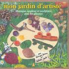 Couverture du livre « Mon jardin d'artiste » de Nathalie Dento et Veronique Barrau aux éditions Plume De Carotte