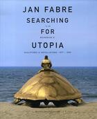 Couverture du livre « Jan fabre à la recherche d'utopia » de  aux éditions Geraldine Martin