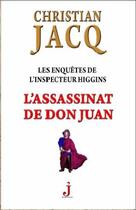 Couverture du livre « Les enquêtes de l'inspecteur Higgins Tome 15 : l'assassinat de Don Juan » de Christian Jacq aux éditions J Editions