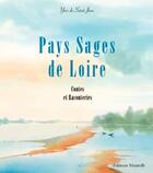 Couverture du livre « Pays Sages De Loire : Contes Et Raconteries » de Yves De Saint-Jean aux éditions Vinarelle