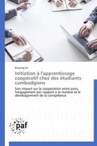 Couverture du livre « Initiation a l'apprentissage cooperatif chez des etudiants cambodgiens » de Im-K aux éditions Presses Academiques Francophones