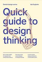 Couverture du livre « Quick guide to design thinking » de Engholm Ida aux éditions Thames & Hudson