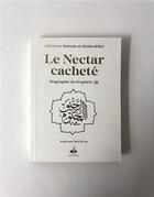 Couverture du livre « Le nectar cacheté : biographie du prophète » de Safiyyu Ar-Rahman Al-Mubarakfuri aux éditions Albouraq