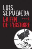 Couverture du livre « La fin de l'histoire » de Luis Sepulveda aux éditions Metailie