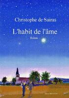 Couverture du livre « L'habit de l'âme » de Christophe De Sairas aux éditions Bookelis