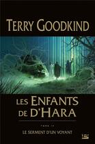 Couverture du livre « Les enfants de d'Hara Tome 4 : le serment d'un voyant » de Terry Goodkind aux éditions Bragelonne