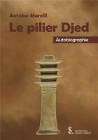 Couverture du livre « Le pilier djed » de Marelli Antoine aux éditions Sydney Laurent