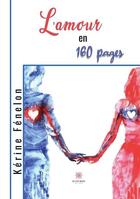 Couverture du livre « L'amour en 160 pages » de Kerine Fenelon aux éditions Le Lys Bleu