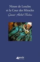 Couverture du livre « Ninon de Lenclos et la cour des miracles » de Gérard Hubert-Richou aux éditions Genese