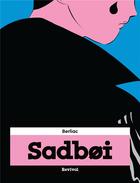 Couverture du livre « Sadboi » de Berliac aux éditions Revival