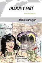 Couverture du livre « Bloody shit » de Jeremy Bouquin aux éditions Inanna