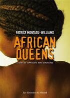 Couverture du livre « African queens ; la série du Commissaire Boris Samarcande » de Patrice Montagu-Williams aux éditions Les Chemins Du Hasard