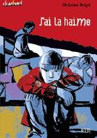 Couverture du livre « J'ai la haime » de Christine Beigel aux éditions Belin