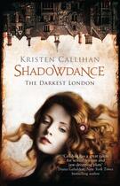 Couverture du livre « Shadowdance » de Kristen Callihan aux éditions Grand Central Publishing