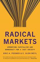 Couverture du livre « RADICAL MARKETS » de Eric A. Posner et Eric Glen Weyl aux éditions Princeton University Press