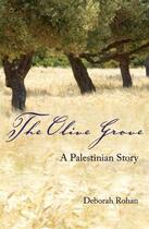 Couverture du livre « The Olive Grove » de Rohan Deborah aux éditions Saqi Books Digital