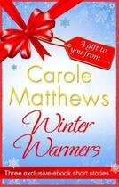 Couverture du livre « Winter Warmers » de Carole Matthews aux éditions Little Brown Book Group Digital