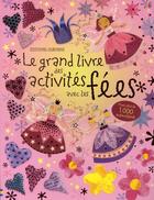 Couverture du livre « Le grand livre des activités avec les fées » de  aux éditions Usborne