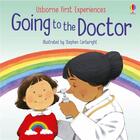 Couverture du livre « Going to the doctor : first experiences » de Anne Civardi et Stephen Cartwright aux éditions Usborne
