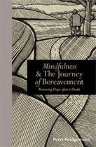 Couverture du livre « Mindfulness & the journey of bereavement » de Bridgewater Peter aux éditions Ivy Press