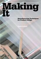 Couverture du livre « Making it (1st ed.) » de Chris Lefteri aux éditions Laurence King