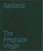 Couverture du livre « The pregnant virgin » de TorbjORn RODland aux éditions Mack Books