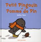 Couverture du livre « Petit pingouin et pomme de pin » de Salina Yoon aux éditions Seuil Jeunesse
