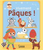 Couverture du livre « Vivement paques ! - 35 activites pour accompagner la chasse aux oeufs » de Isabelle Jacque aux éditions Larousse