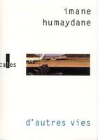 Couverture du livre « D'autres vies » de Imane Humaydane aux éditions Verticales